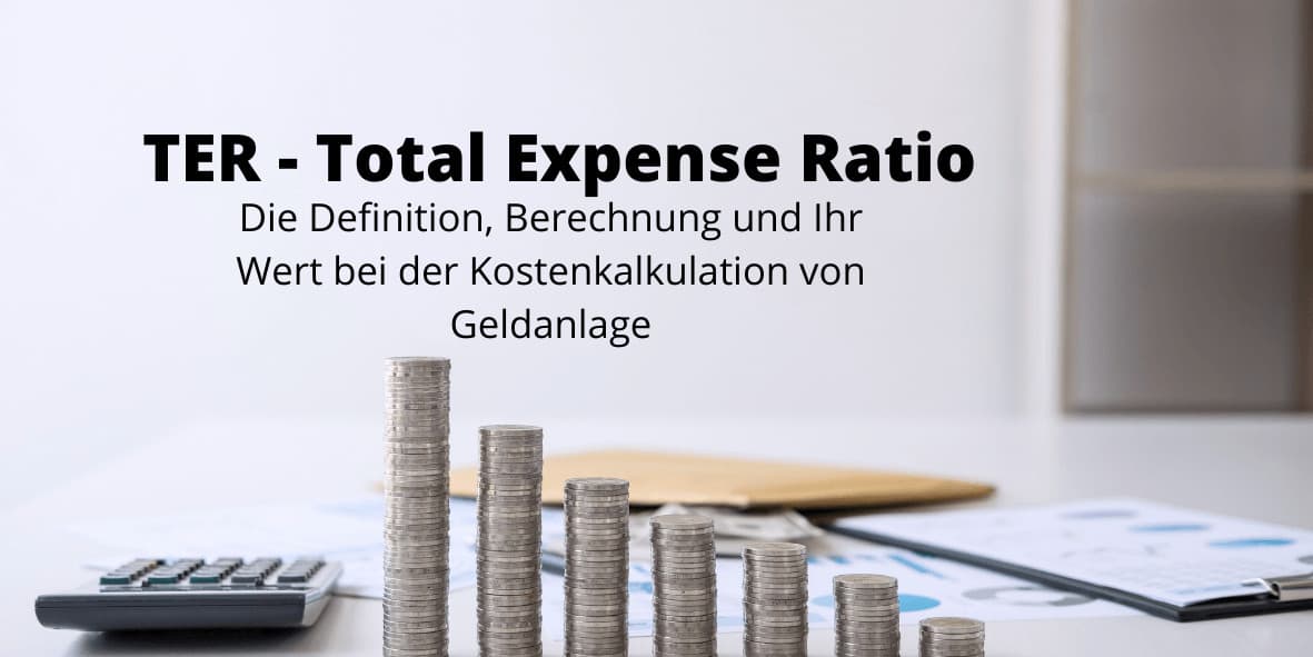 Total Expense Ratio - TER - Definition, Berechnung und mehr