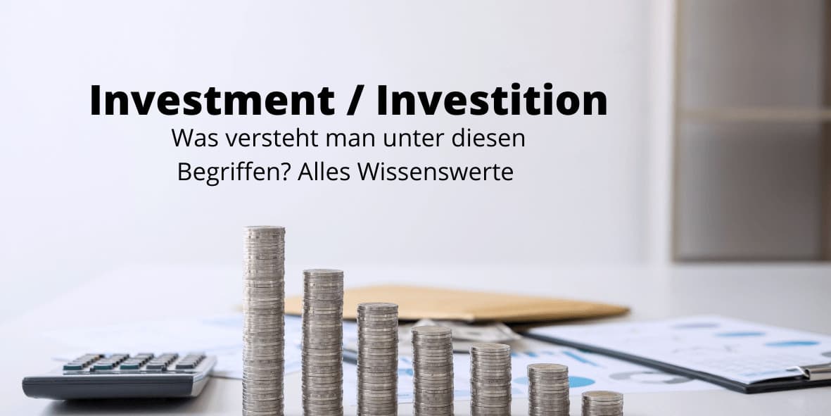 Investment und Investition